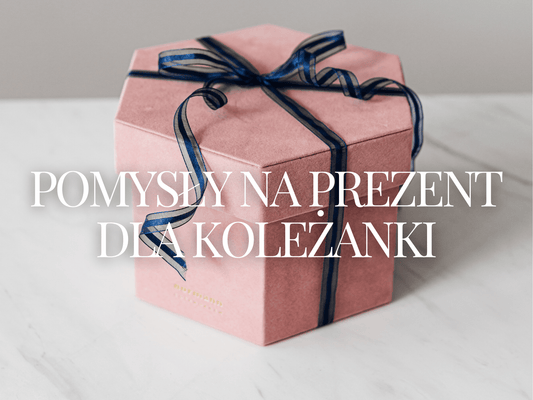 Wyjątkowe Prezenty dla Koleżanki: Biżuteria i Nie Tylko